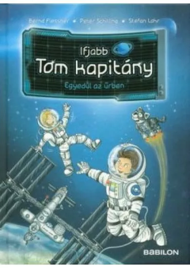 Ifjabb Tom kapitány 1. - Egyedül az űrben