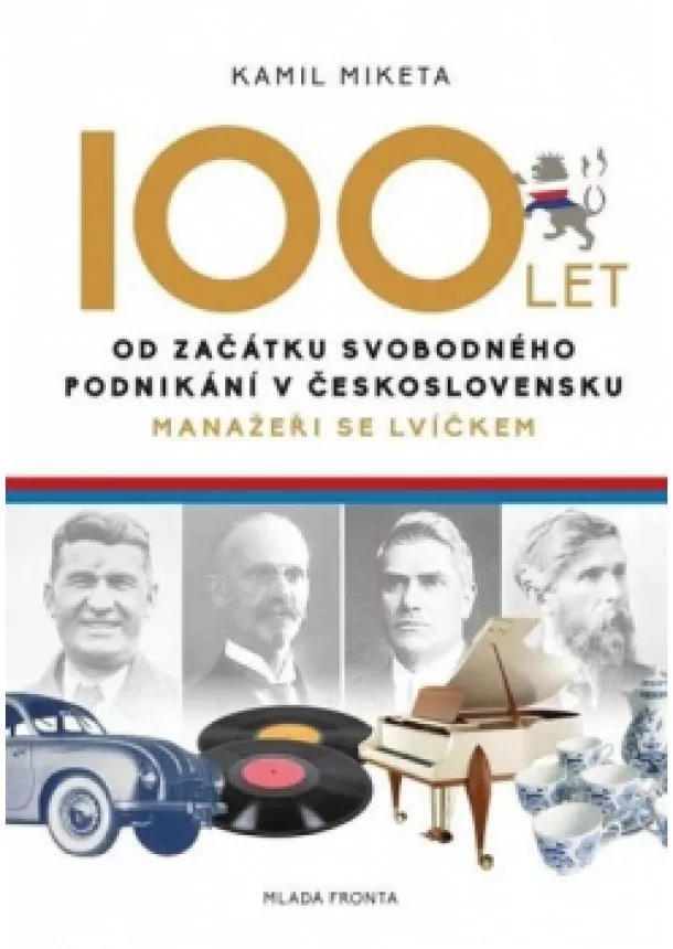 Kamil Miketa - Manažeři se lvíčkem - 100 let od počátku