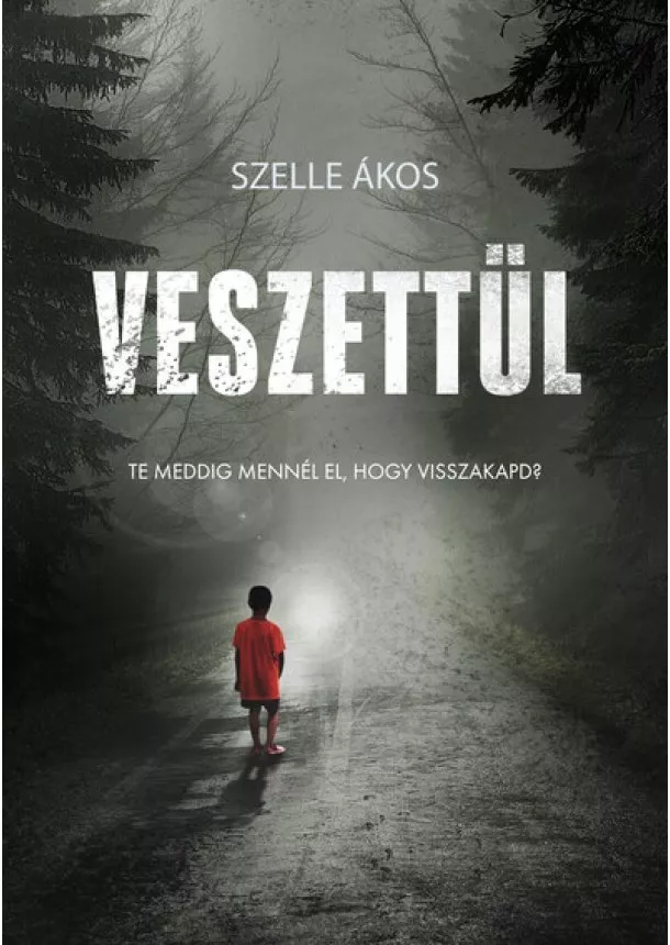 Szelle Ákos - Veszettül