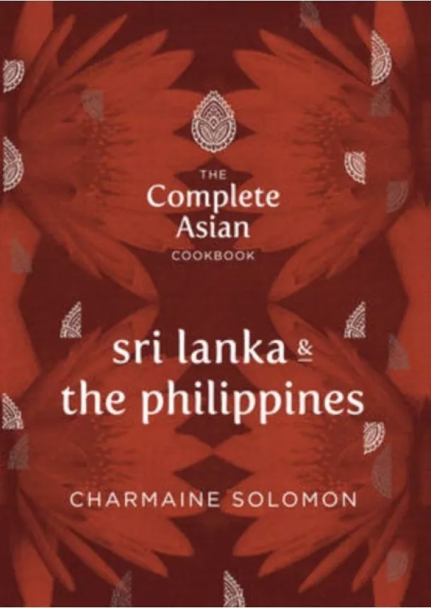 Charmaine Solomon - Complete Asian Cookbook Series: Sri Lanka and The Philippines