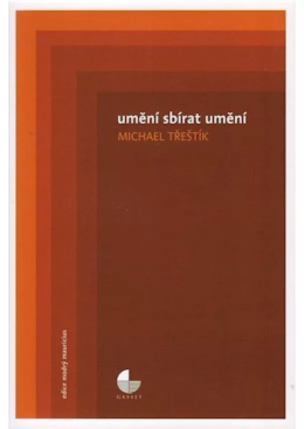 Michael Třeštík - Umění sbírat umění