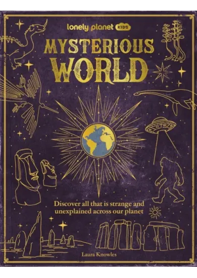 Lonely Planet Kids Mysterious World