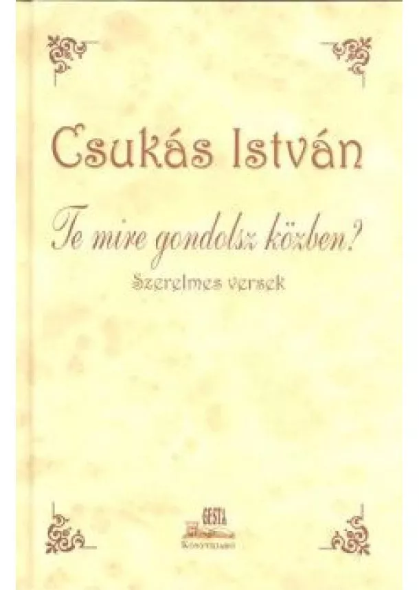 Csukás István - TE MIRE GONDOLSZ KÖZBEN? /SZERELMES VERSEK