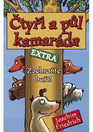 Čtyři a půl kamaráda – EXTRA – Zachraňte buřt!