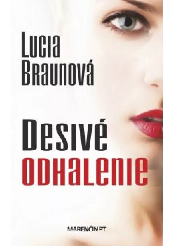 Lucia Braunová - Desivé odhalenie