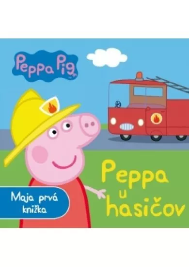 Peppa Pig - Peppa u hasičov  - Moja prvá knižka