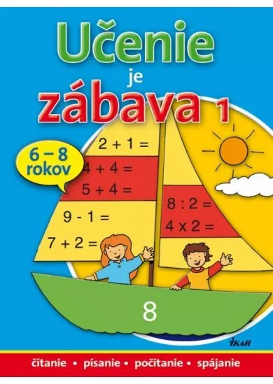 Učenie je zábava 1 (pre deti 6-8 rokov)