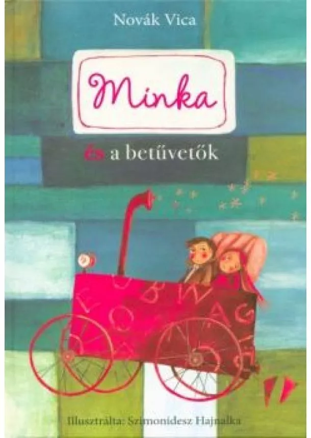 Novák Vica - Minka és a betűvetők