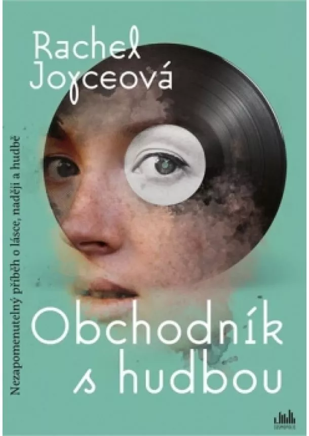 Rachel Joyceová - Obchodník s hudbou - Nezapomenutelný pří