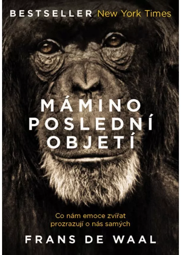 Frans de Waal - Mámino poslední objetí - Co nám emoce zv