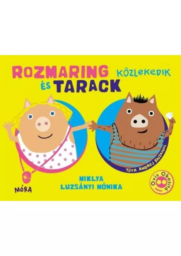 Miklya Luzsányi Mónika - Rozmaring és Tarack közlekedik