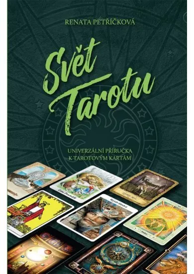 Svět Tarotu - Univerzální příručka k tarotovým kartám