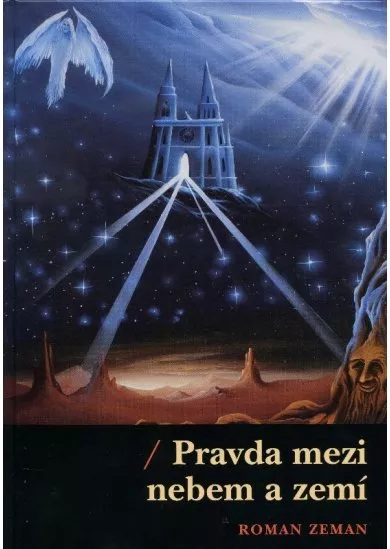 Pravda mezi nebem a zemí