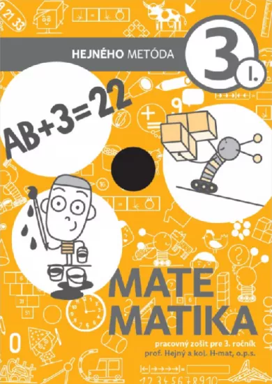 Matematika 3 - Pracovný zošit I. diel - Hejného metóda