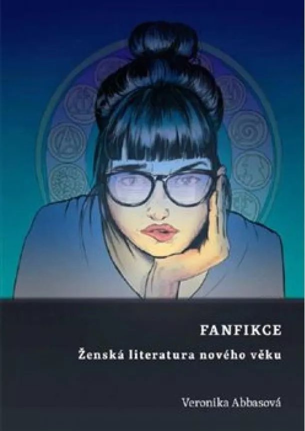 Veronika Abbasová - Fanfikce - Ženská literatura nového věku