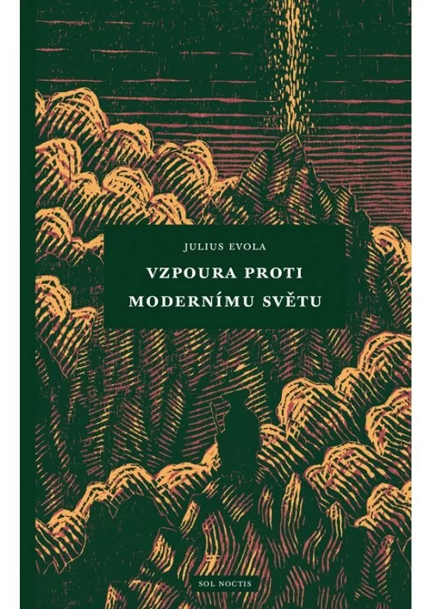 Julius Evola - Vzpoura proti modernímu světu