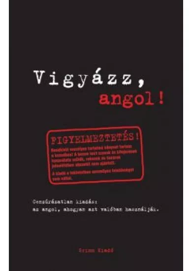 VIGYÁZZ, ANGOL!