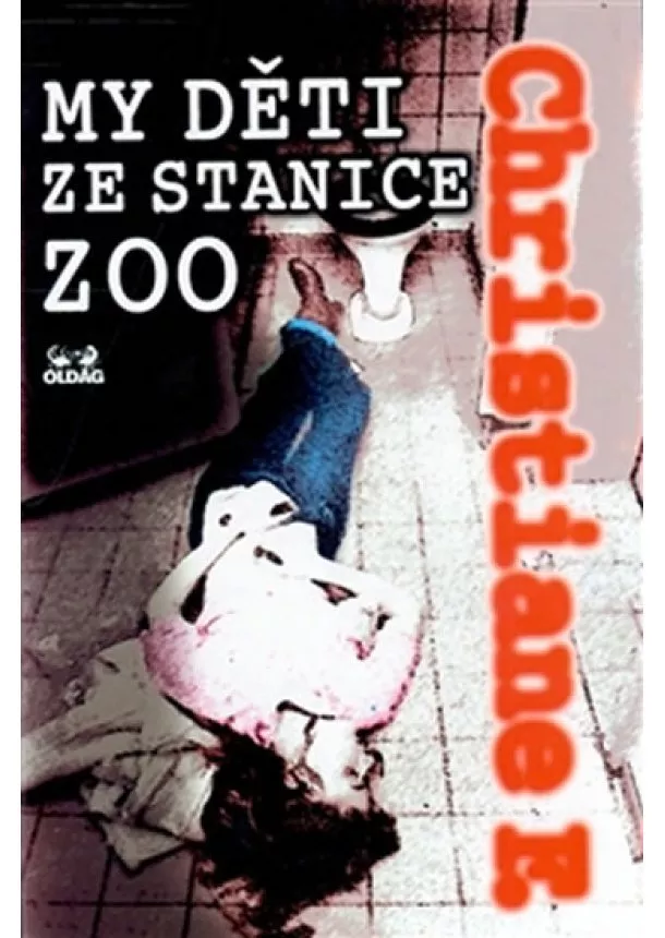 F. Christiane - My děti ze stanice ZOO