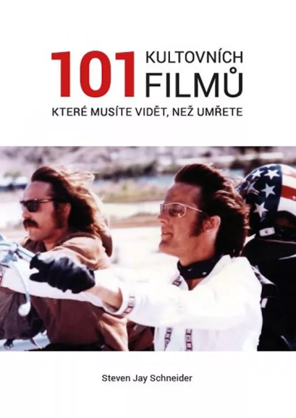 Steven Jay Schneider - 101 kultovních filmů, které musíte vidět než umřete