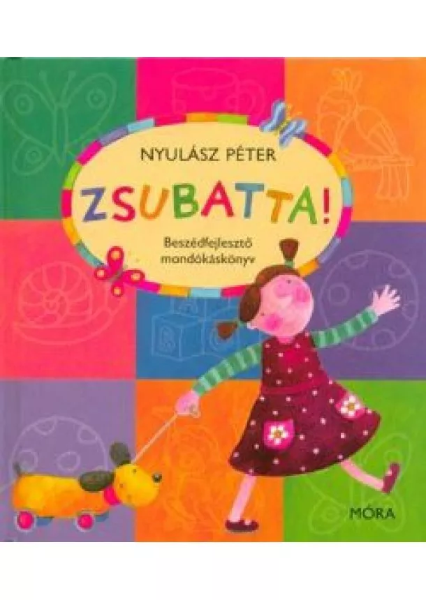 Nyulász Péter - Zsubatta! /Mondókáskönyv (3. kiadás)