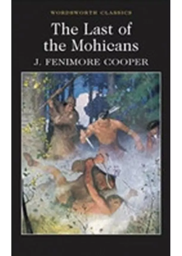 James Fenimore Cooper - The Last of the Mohicans