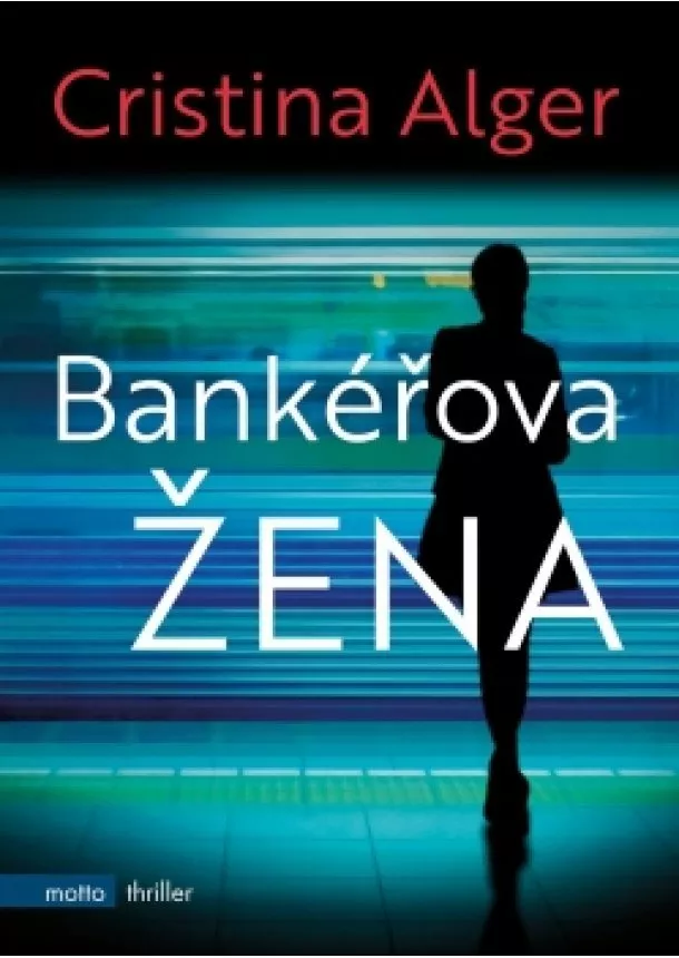 Cristina Alger - Bankéřova žena