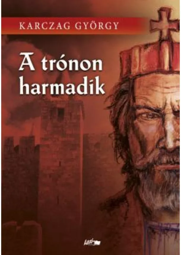 Karczag György - A trónon harmadik