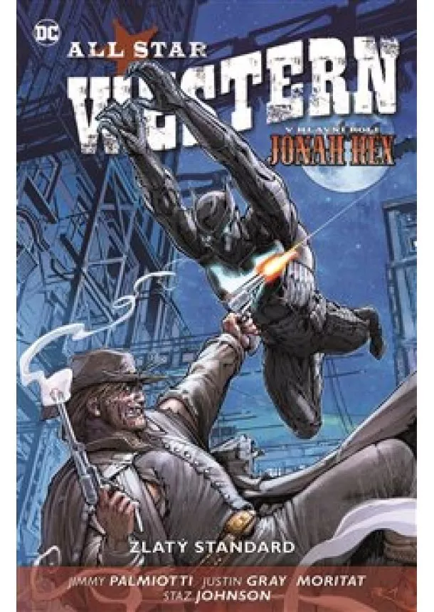 Justin Gray, Jimmy Palmiotti - All Star Western 4 - Zlatý standard