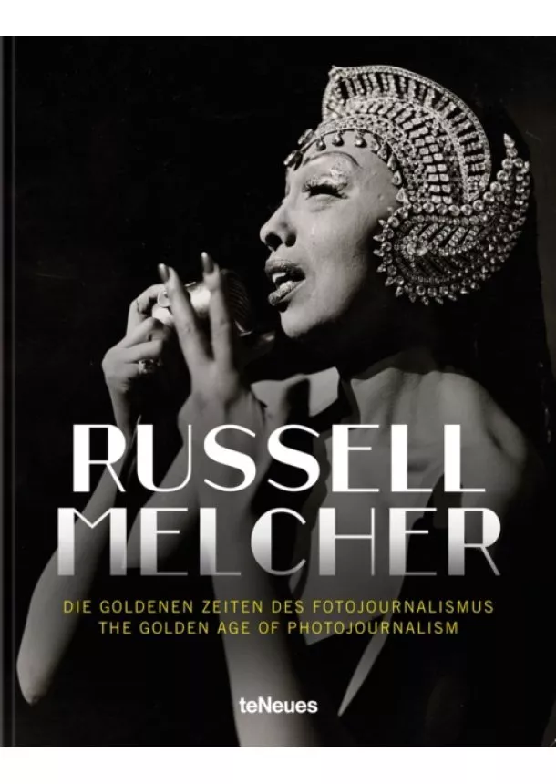 Russell Melcher - The Golden Age of Photojournalism