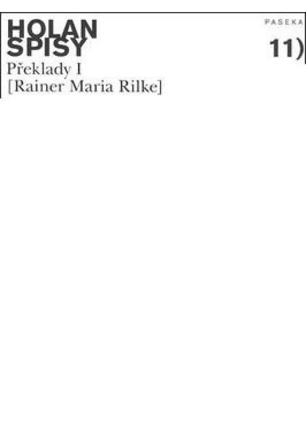 Holan Vladimír, Rainer Maria Rilke  - Spisy sv. 11 - R.M.Rilke - Překlady I.