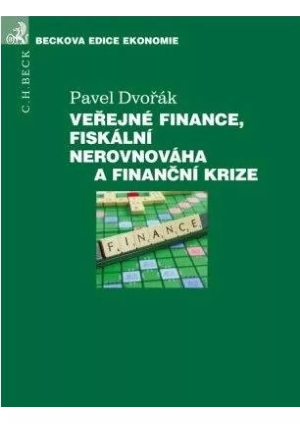 Pavel Dvořák  - Veřejné finance, fiskální nerovnováha a finanční krize