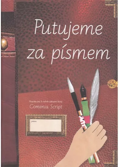 Putujeme za písmem - Písanka pro 3. až 9. ročník základní školy