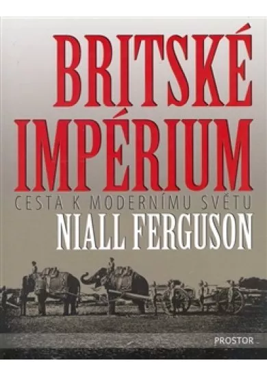 Britské impérium - Cesta k modernímu světu