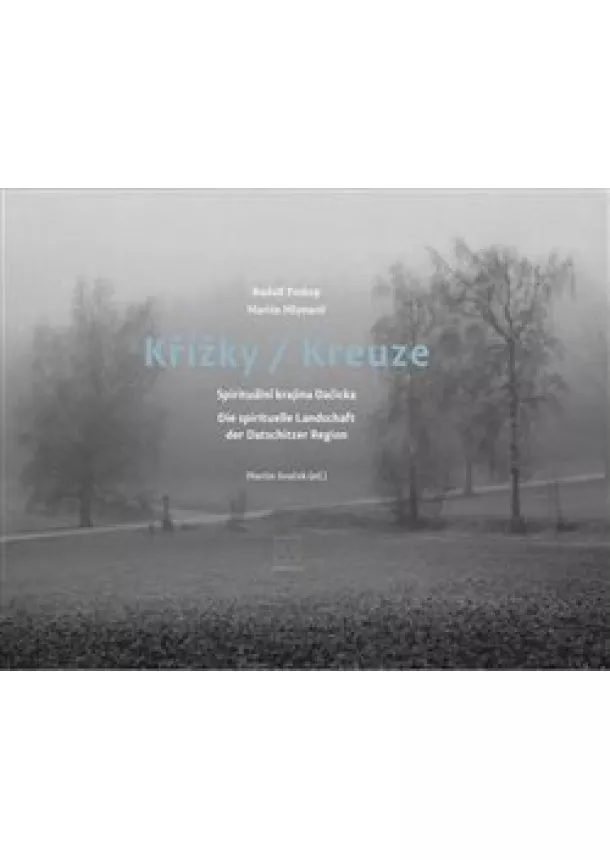 kolektiv - Křížky / Kreuze - Spirituální krajina Dačicka