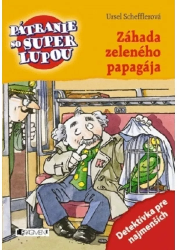 Ursel Schefflerová - Pátranie so super lupou – Záhada zeleného papagája