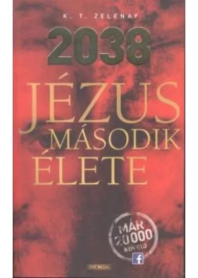 2038 Jézus második élete