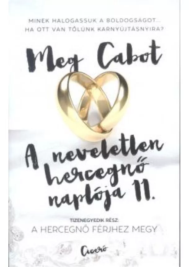 Meg Cabot - A neveletlen hercegnő naplója 11. /A hercegnő férjhez megy