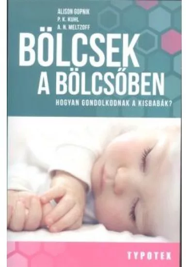 Bölcsek a bölcsőben /Hogyan gondolkodnak a kisbabák?