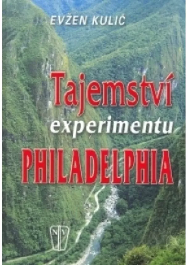 Evžen Kulič - Tajemství experimentu Philadelphia