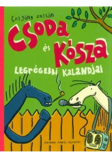 Csoda és Kósza legrégebbi kalandjai (3. kiadás)