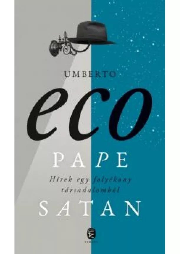 Umberto Eco - Pape Satan /Hírek egy folyékony társadalomból