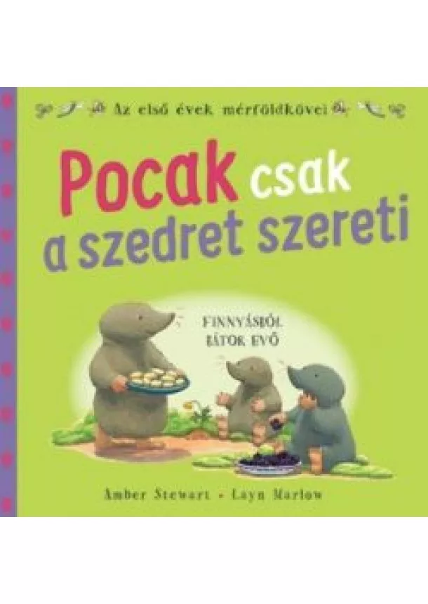 Amber Stewart - Pocak csak a szedret szereti - Az első évek mérföldkövei