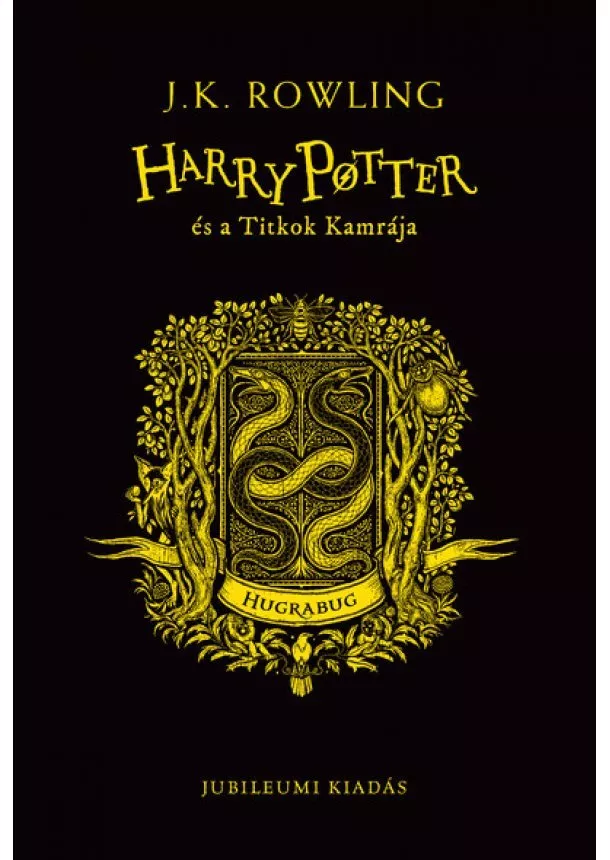 J. K. Rowling - Harry Potter és a Titkok Kamrája - Hugrabugos kiadás