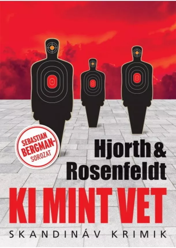 Hans Rosenfeldt - Ki mint vet - Skandináv krimik