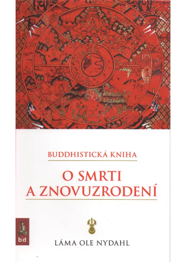 Láma Ole Nydahl - Buddhistická kniha o smrti a znovuzrodení