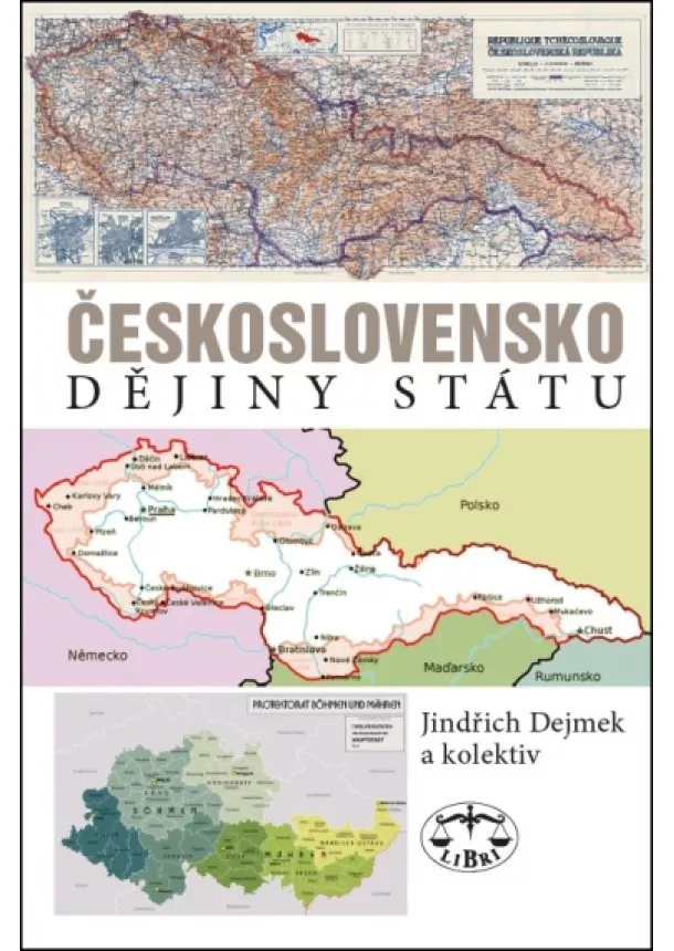 Jindřich Dejmek, kolektiv - Československo Dějiny státu