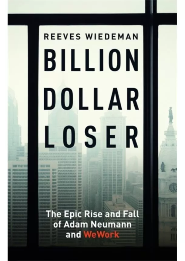 Reeves Wiedeman - Billion Dollar Loser