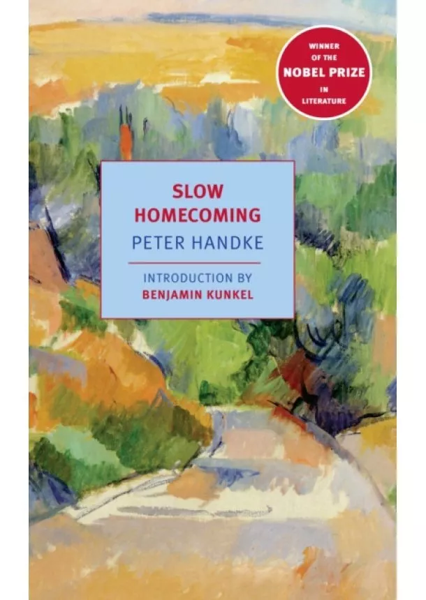 Peter Handke - Slow Homecoming