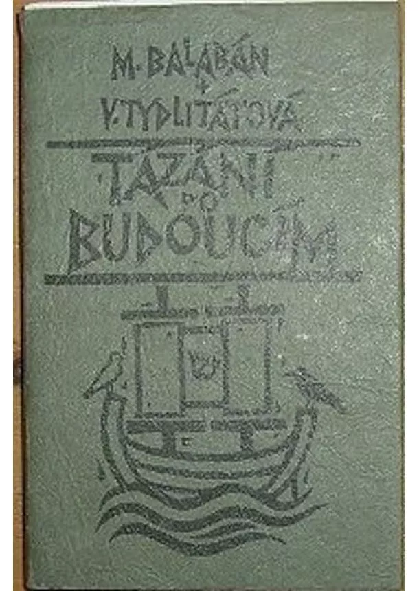 Milan Balabán, Veronika Tydlitátová - Tázání po budoucím