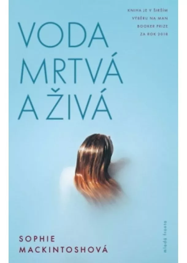 Sophie Mackintoshová - Voda mrtvá a živá